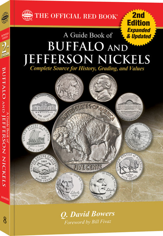 Buffalo and Jefferson Nickels 2nd Ed Red Book Series #8: A Guide Book of Buffalo and Jefferson Nickels, 2nd Edition - History, Values, Collecting.
